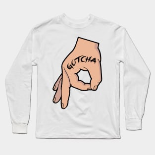 The Circle Game Gotcha Long Sleeve T-Shirt